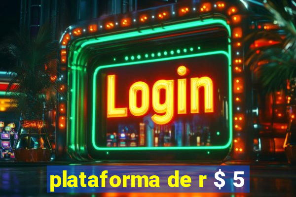 plataforma de r $ 5